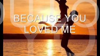 Because you loved me Celine Dion with lyrics [upl. by Theall45]