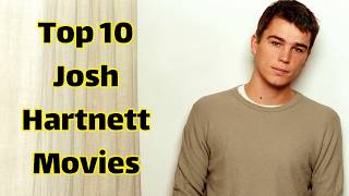 Best Josh Hartnett Movies  Top 10 Josh Hartnett [upl. by Hebel936]