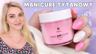 Manicure Tytanowy krok po kroku  Magic Dip System Kabos  Candymona [upl. by Illona]