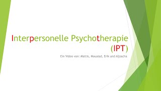 Interpersonelle Therapie IPT einfach erklärt  JoschiPauTV [upl. by Tisbee946]