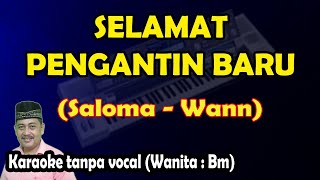 Selamat pengantin baru karaoke melayu versi Wann [upl. by Avad]