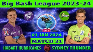 Hobart Hurricanes vs Sydney Thunder  HH vs ST  Big Bash League 202324  Cricket Info Live [upl. by Cosimo682]