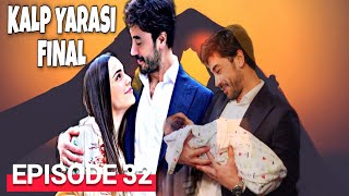 Kalp Yarasi Episode 32 English Subtitles  FINAL [upl. by Akirej]