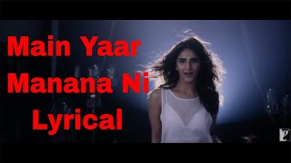 Main Yaar Manana Ni Lyrical Song ft Vaani Kapoor  Yashita Sharma [upl. by Enelad]