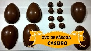 OVO DE PÁSCOA CASEIRO  COM CHOCOLATE FRACIONADO AO LEITE   CANAL RECEITAS E FAMÍLIA [upl. by Gabe738]