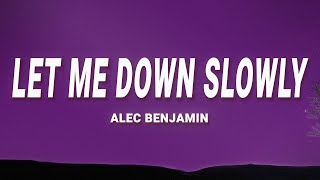 Alec Benjamin  Let Me Down Slowly Lyrics [upl. by Craig376]