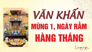 Văn Khấn Mùng 1 Ngày Rằm Hàng Tháng Chuẩn Nhất Để Tổ Tiên Phù Hộ Ban Phúc Lộc Bình An Cho Gia Chủ [upl. by Teagan]