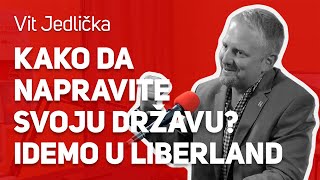 Kako da napravite svoju državu Idemo u Liberland   Vit Jedlička   JPJ 131 [upl. by Ybrik386]