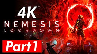 Nemesis Lockdown Gameplay  Walkthrough Part 1 Playthrough 4K 60FPS [upl. by Muir]