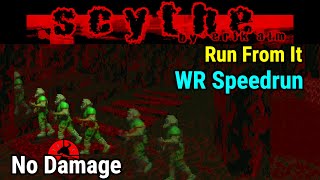 Scythe Map 28 Run From It No Damage WR Speedrun with Outtakes amp Commentary [upl. by Jerrol]