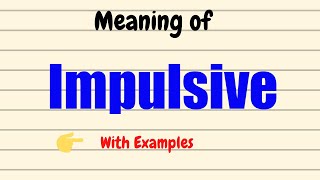 Daily vocabulary  Impulsive Meaning  Vocabgram [upl. by Camella]