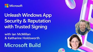 Unleash Windows App Security amp Reputation with Trusted Signing  BRK243 [upl. by Nelo387]