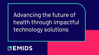 Emids  Advancing the future of health through impactful technology solutions [upl. by Alleyne]