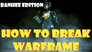 How To Break Warframe With Banshee  Warframe Guide  Beginner Friendly  The Great Sound Sanin [upl. by Hilarius3]