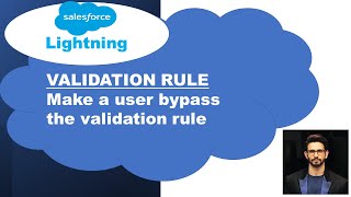 Salesforce Lightning Validation rule Make a user by pass the validation rule [upl. by Lowndes]