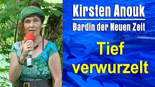 Tief verwurzelt  Kirsten Anouk [upl. by Nibbor]