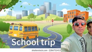 School trip part 1 [upl. by Philips]