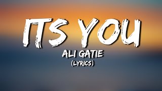 Ali Gatie  Its You  Lyrics [upl. by Cynara]