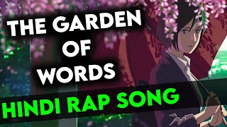 The Garden Of Words Hindi Song by RAGE  Prod amby music  Hindi Anime Rap Kotonoha no Niwa AMV [upl. by Rudolph823]