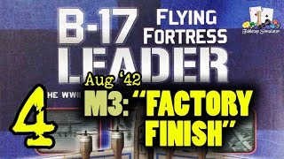 B17 Flying Fortress Leader Mission 3  quotFactory Finishquot [upl. by Annoled]