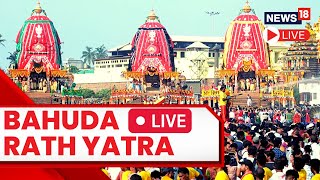 Rath Yatra LIVE  Puri Rath Yatra 2023 LIVE News  Lord Jagannaths Bahuda Rath Yatra LIVE  News18 [upl. by Eninahpets276]