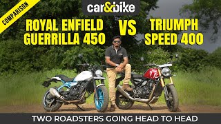 Royal Enfield Guerrilla 450 Vs Triumph Speed 400 Roadster Showdown  comparison  carandbike [upl. by Theone]