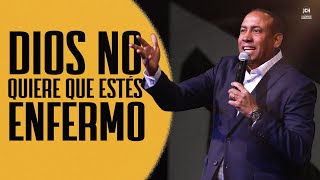 Dios No Quiere Que Estés Enfermo  Pastor Juan Carlos Harrigan [upl. by Palmore]