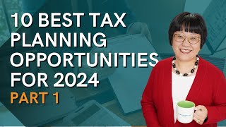 10 Best Tax Planning Opportunities for 2024 Part 1​ [upl. by Waligore]