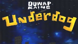 Duwap Kaine  Salty Underdog [upl. by Edyaw33]