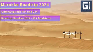 Roadtrip Marokko 2024  25 Sandsturm [upl. by Arval]