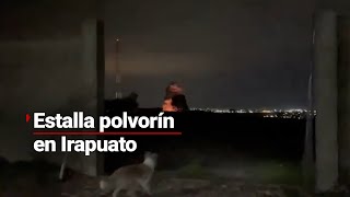 EXPLOSIÓN  Estallido de polvorín en Irapuato moviliza a los servicios de emergencia [upl. by Naz]