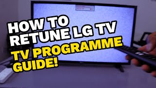 HOW TO RETUNE Your LG TV PROGRAMME GUIDE [upl. by Maxia]