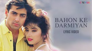 Bahon Ke Darmiyan Lyrical Video  Alka Yagnik Hariharan  Salman KhanManisha Koirala  Khamoshi [upl. by Marabelle]