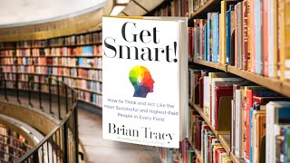 Get Smart Audiobook by Brian Tracy [upl. by Smallman]