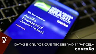 Conexão  Confira o calendário de crédito e saque da quinta parcela do auxílio emergencial [upl. by Ender]