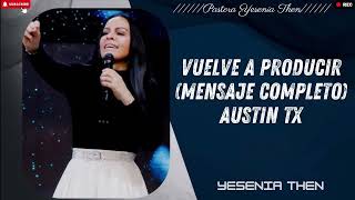 Pastora Yesenia Then Vuelve a producir Mensaje Completo AUSTIN TX [upl. by Hembree680]