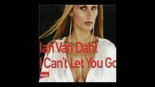 Ian Van Dahl  I Cant Let You Go Radio Edit [upl. by Ordnagela]