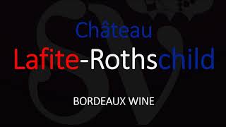 How to Pronounce Château Lafite Rothschild French Wine Pronunciation [upl. by Yracaz]