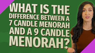 What is the difference between a 7 candle menorah and a 9 candle menorah [upl. by Alurd]