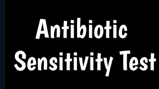 Antibiotic Sensitivity Test  Antibiotic Susceptibility Test [upl. by Angelia]