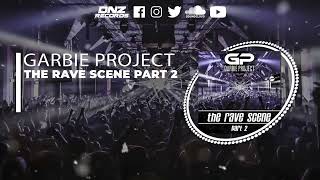 DNZF1195  GARBIE PROJECT  THE RAVE SCENE PART 2 Official Video DNZ Records [upl. by Broderic]