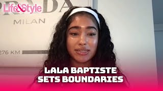 Lala Baptiste Sets Boundaries Now After Experiencing THIS [upl. by Accebar920]