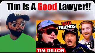 Bad Friends EP 240 Tim Dillon reaction [upl. by Enihpad]