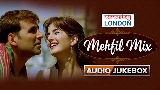 Namastey London  Mehfil Mix  Audio Jukebox [upl. by Nedac868]