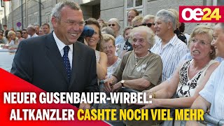 Neuer GusenbauerWirbel Altkanzler cashte noch viel mehr [upl. by Zohara]