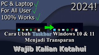 🔧Cara Mengubah Taskbar Windows 10 dan 11 Menjadi Transparan ✅ Wajib Kalian Ketahui  2024 [upl. by Blount]