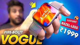 BIGGEST BEZELLESS Display Smartwatch Under ₹2000 Rs ⚡️ FireBoltt VOGUE Smartwatch Review [upl. by Moscow]