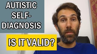 SelfDiagnosis Of Autism Is it valid [upl. by Yllah]