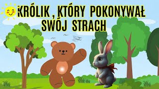 Jak królik pokonywał swój strach Audiobook dla Dzieci Słuchowisko dla dzieci Radzenie sobie z [upl. by Nomde]