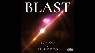 99 God X Al Rocco  Blast Audio [upl. by Nnyltak]